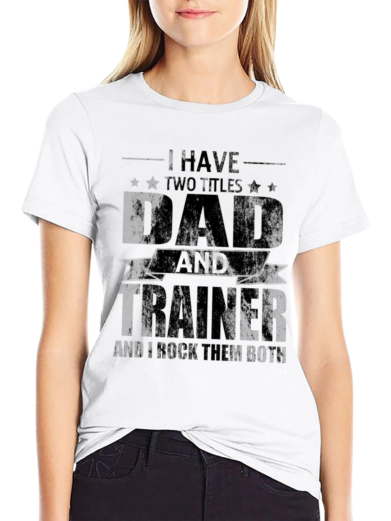 Dad Trainer T-Shirt: I Have Two Titles Tee
