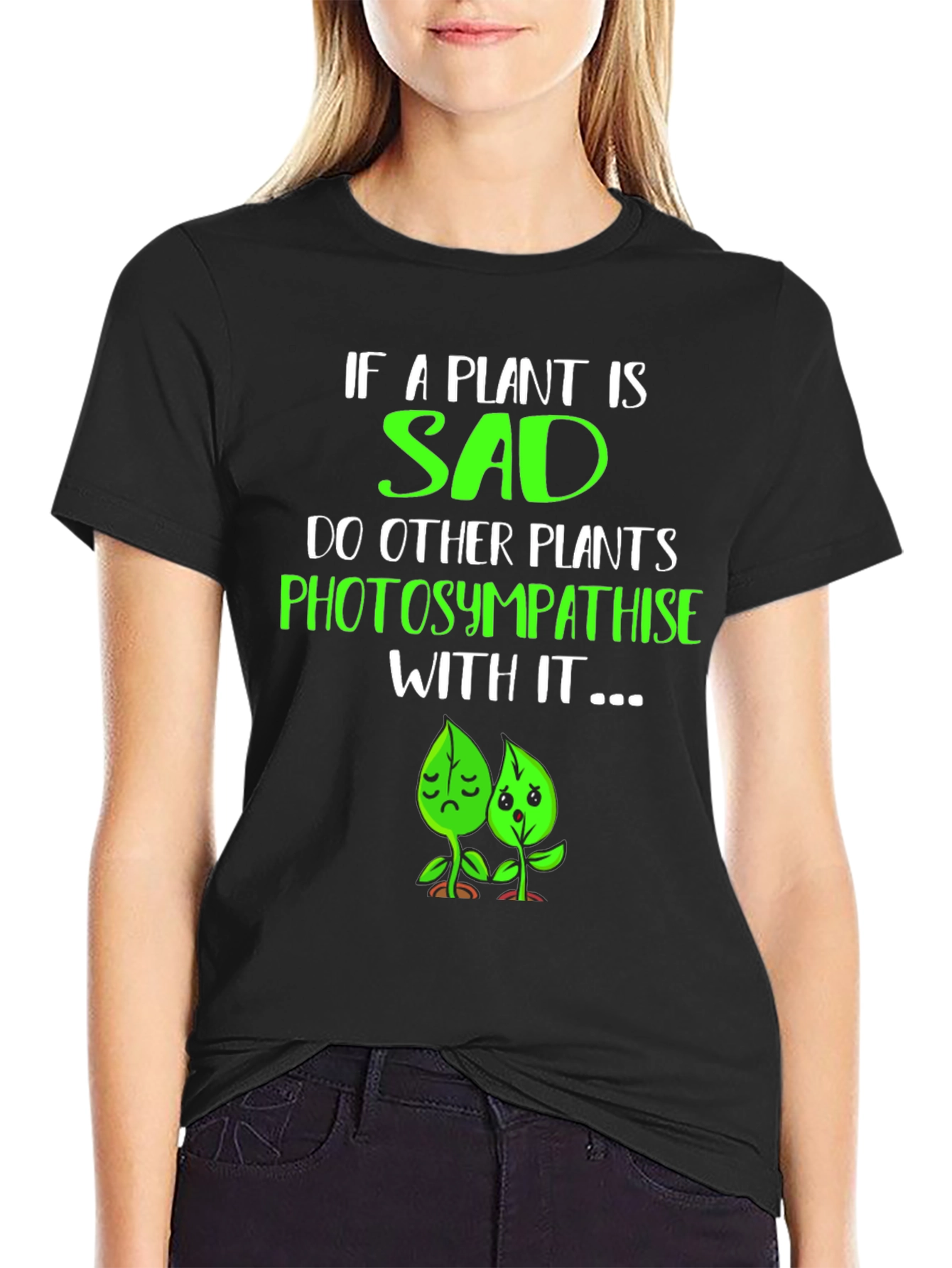 Funny Plant Pun T-Shirt - Photosympathise!