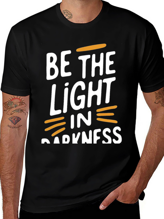 Be the Light in Darkness Graphic T-Shirt