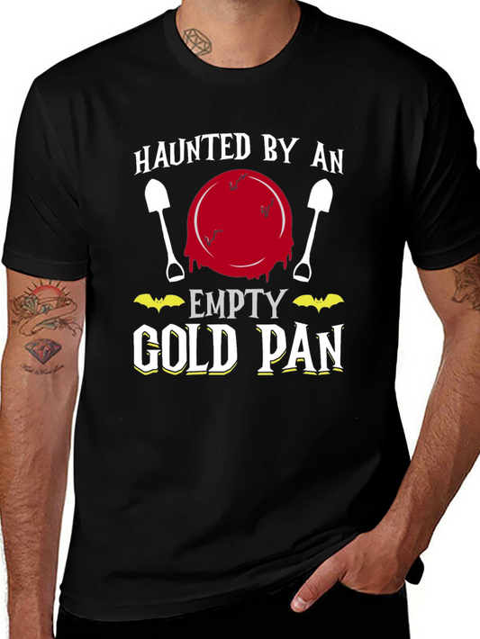 Haunted Empty Gold Pan Funny T-Shirt