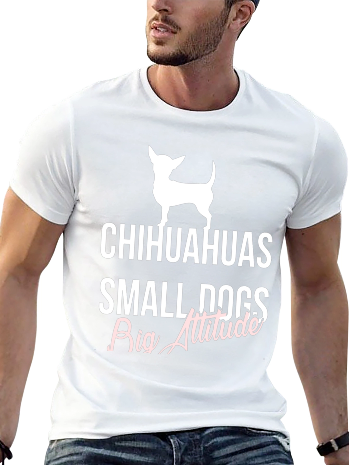 Chihuahuas Small Dogs Big Attitude T-Shirt
