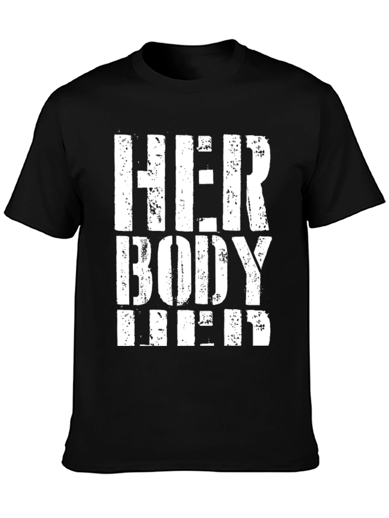 Her Body Her Choice T-Shirt - Pro Choice