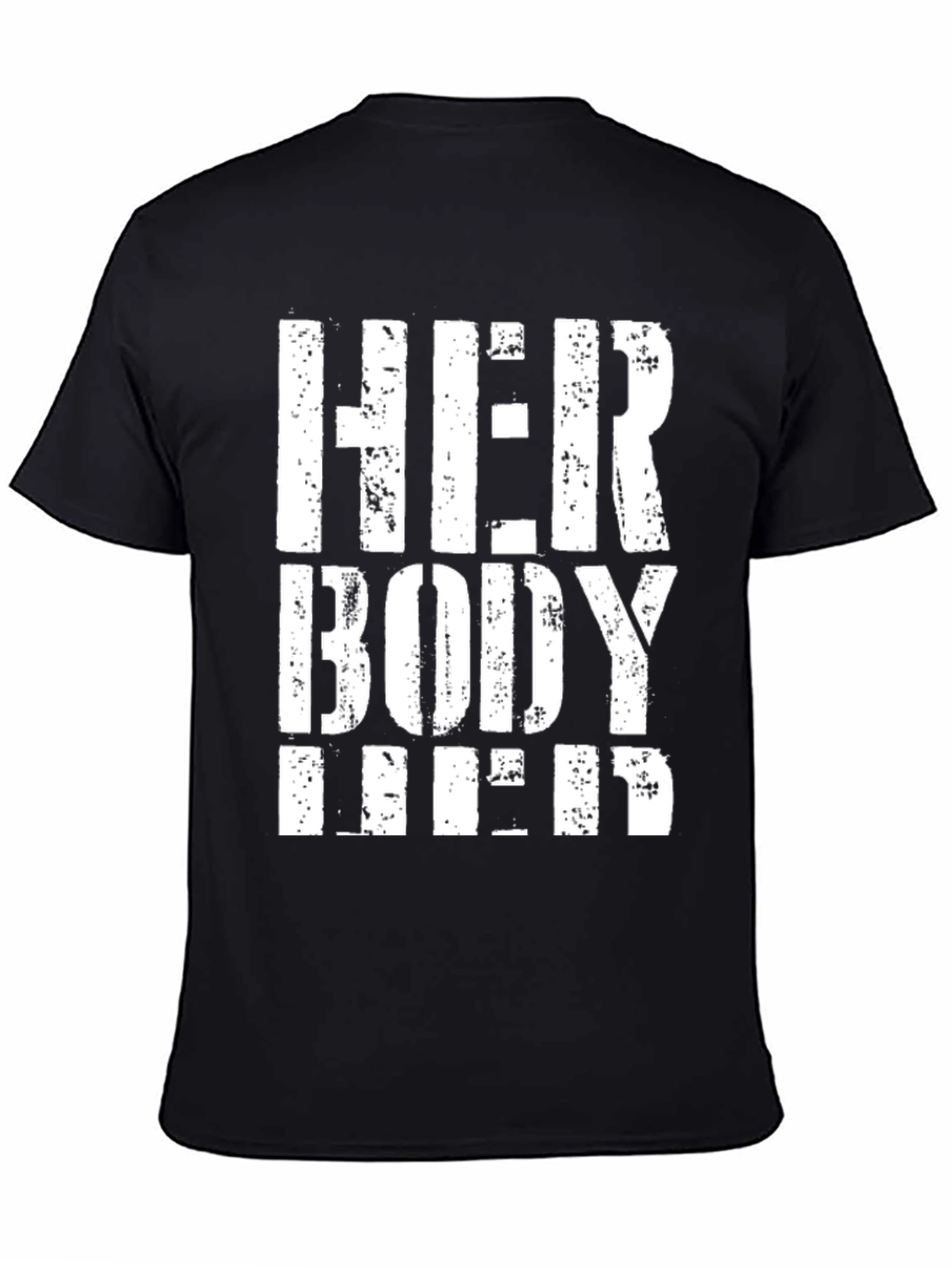 Her Body Her Choice T-Shirt - Pro Choice