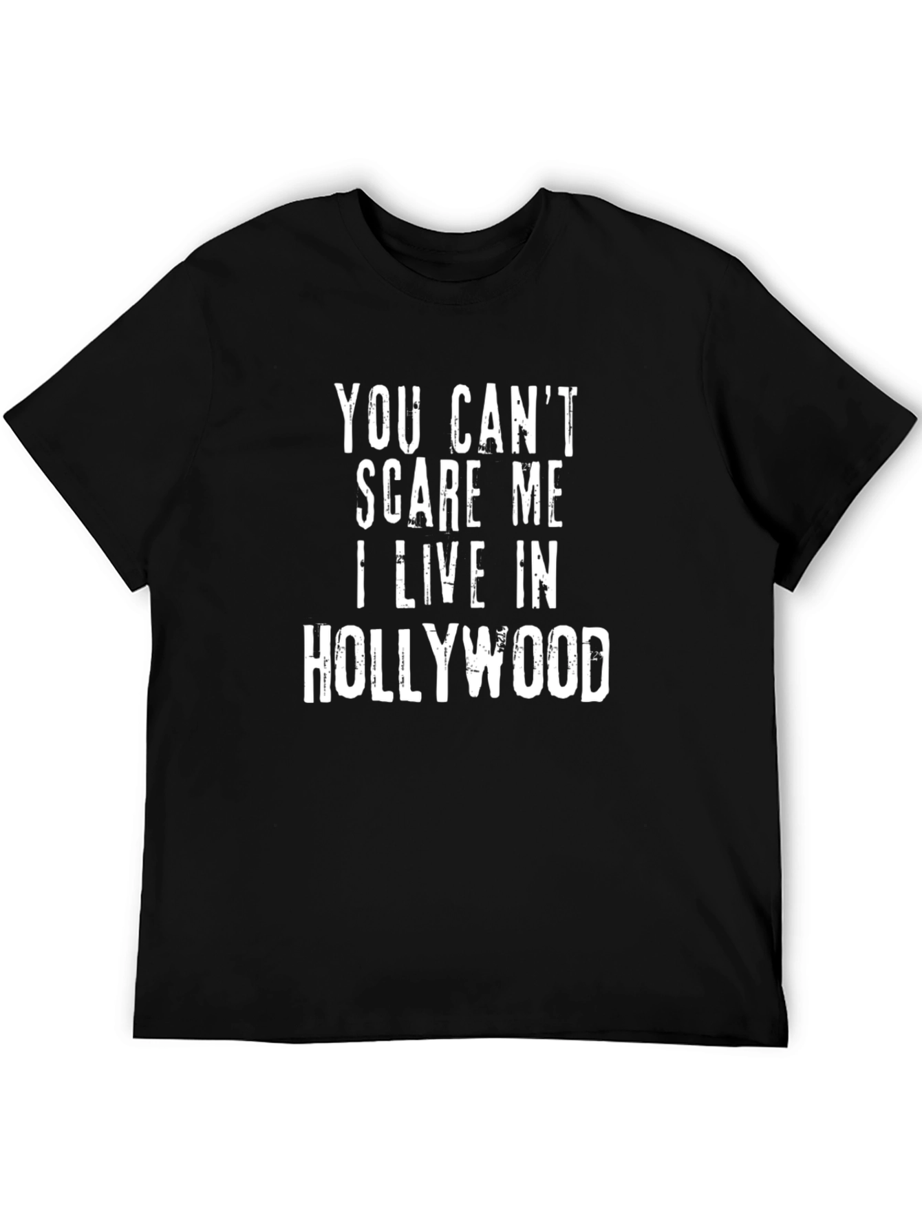 Hollywood Resident Graphic Tee - You Cant Scare Me