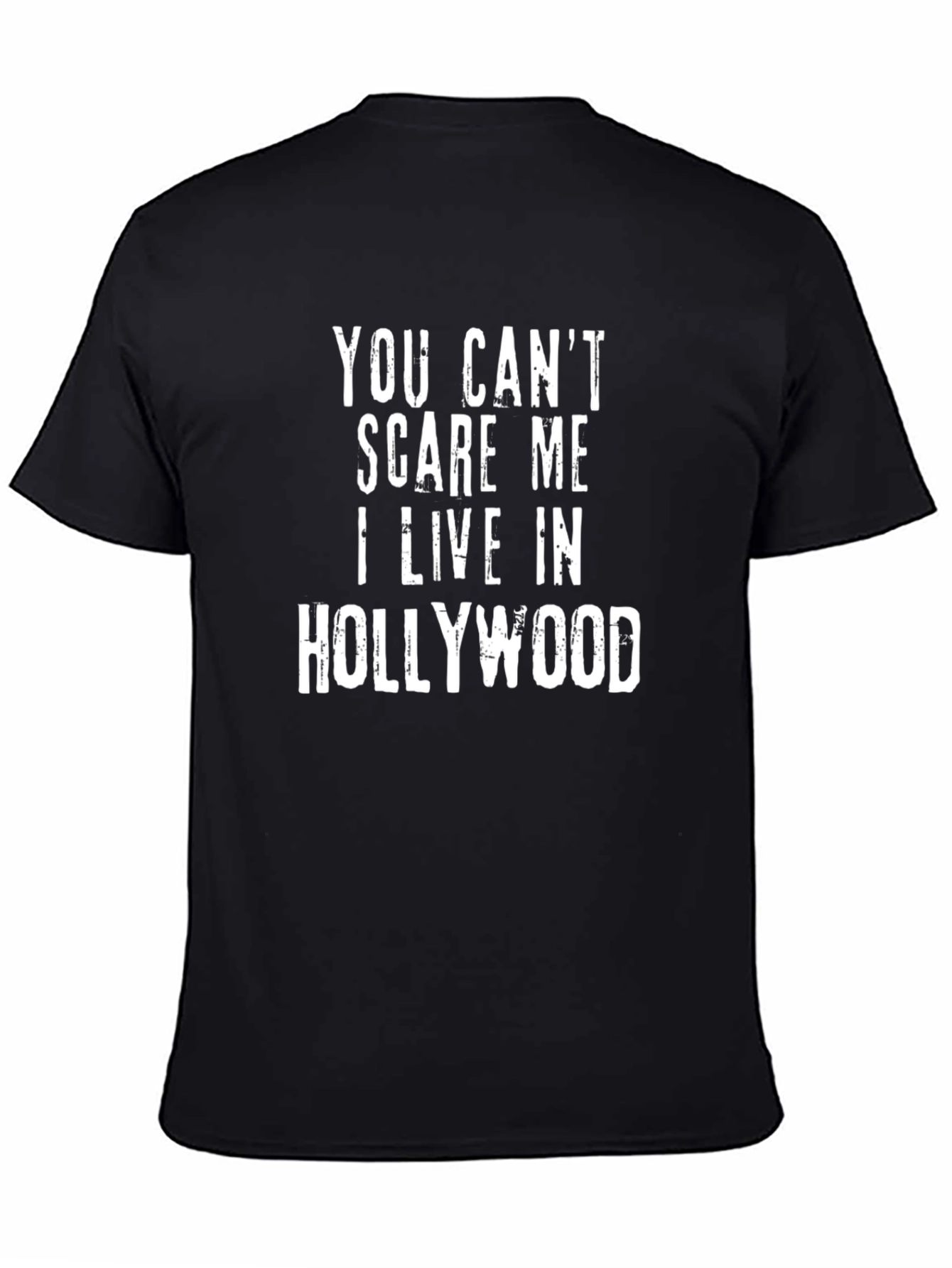 Hollywood Resident Graphic Tee - You Cant Scare Me