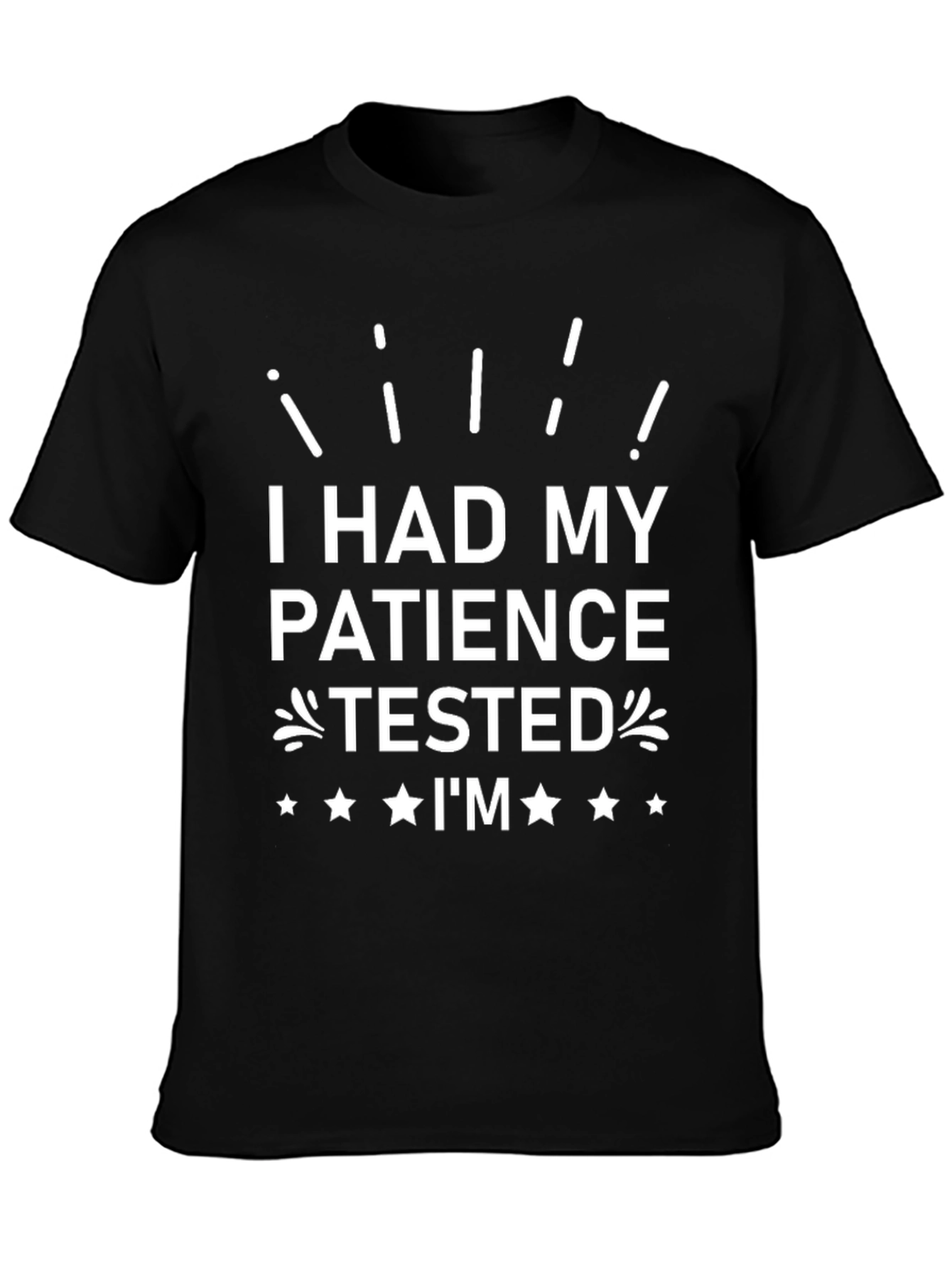 Patience Tested T-Shirt