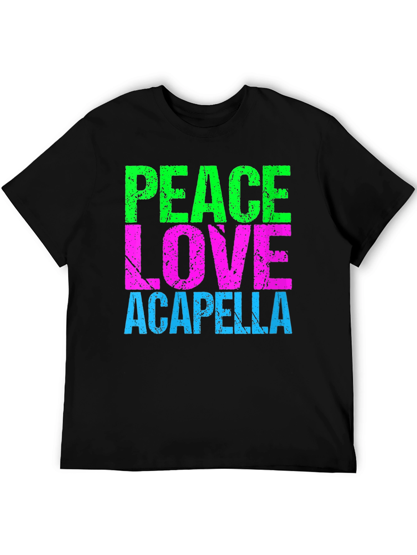 Peace Love Acapella Black T-Shirt
