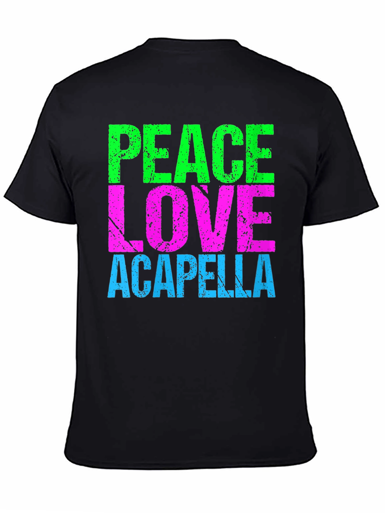 Peace Love Acapella Black T-Shirt