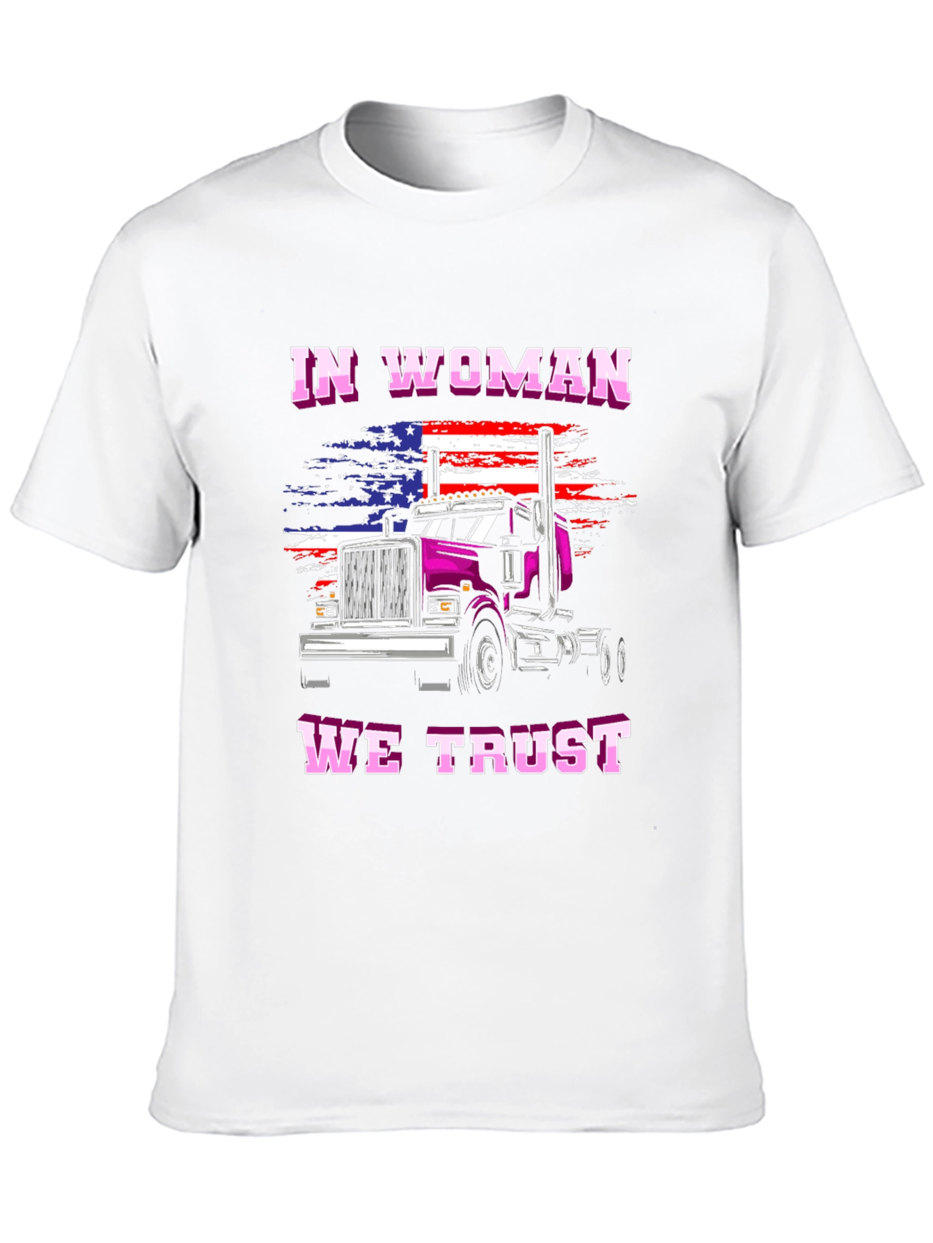 In Woman We Trust Trucker T-Shirt