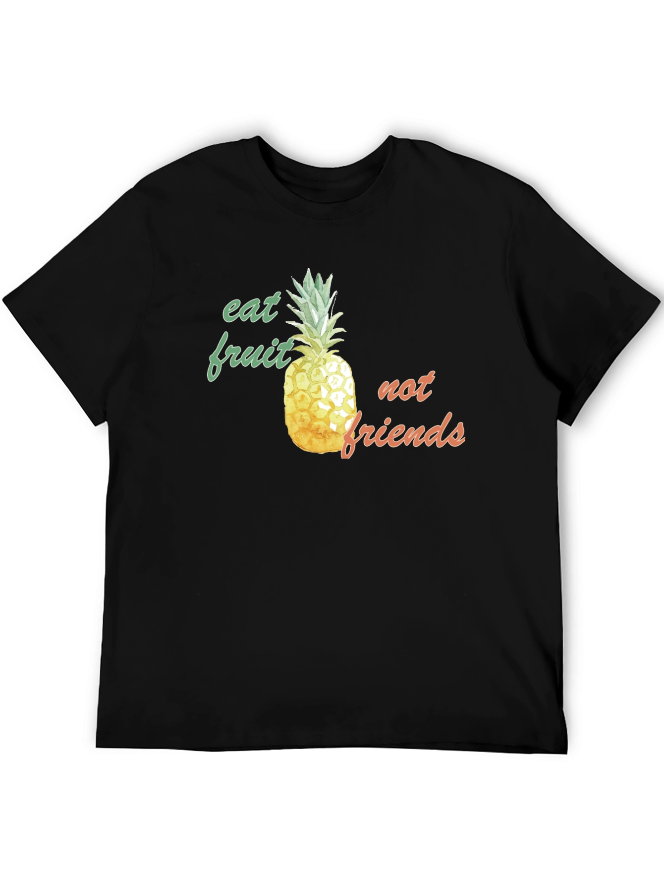 Eat Fruit Not Friends Pineapple Graphic Tee