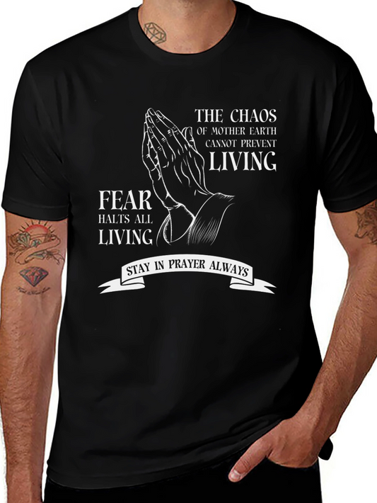 Chaos Prevent Living T-Shirt - Stay in Prayer