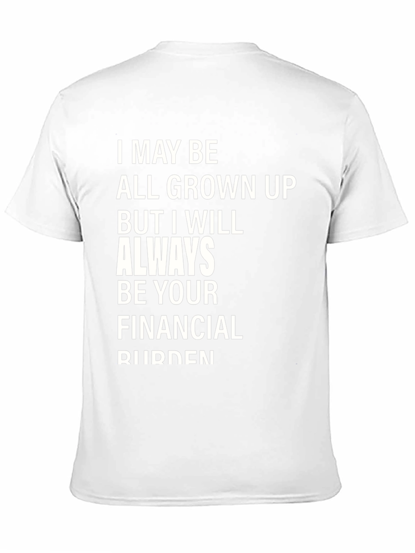 Funny Financial Burden Graphic T-Shirt