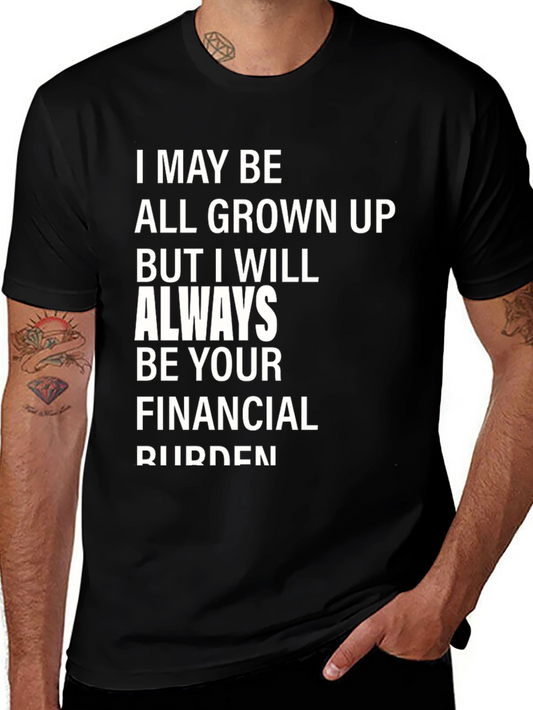Funny Financial Burden Graphic T-Shirt