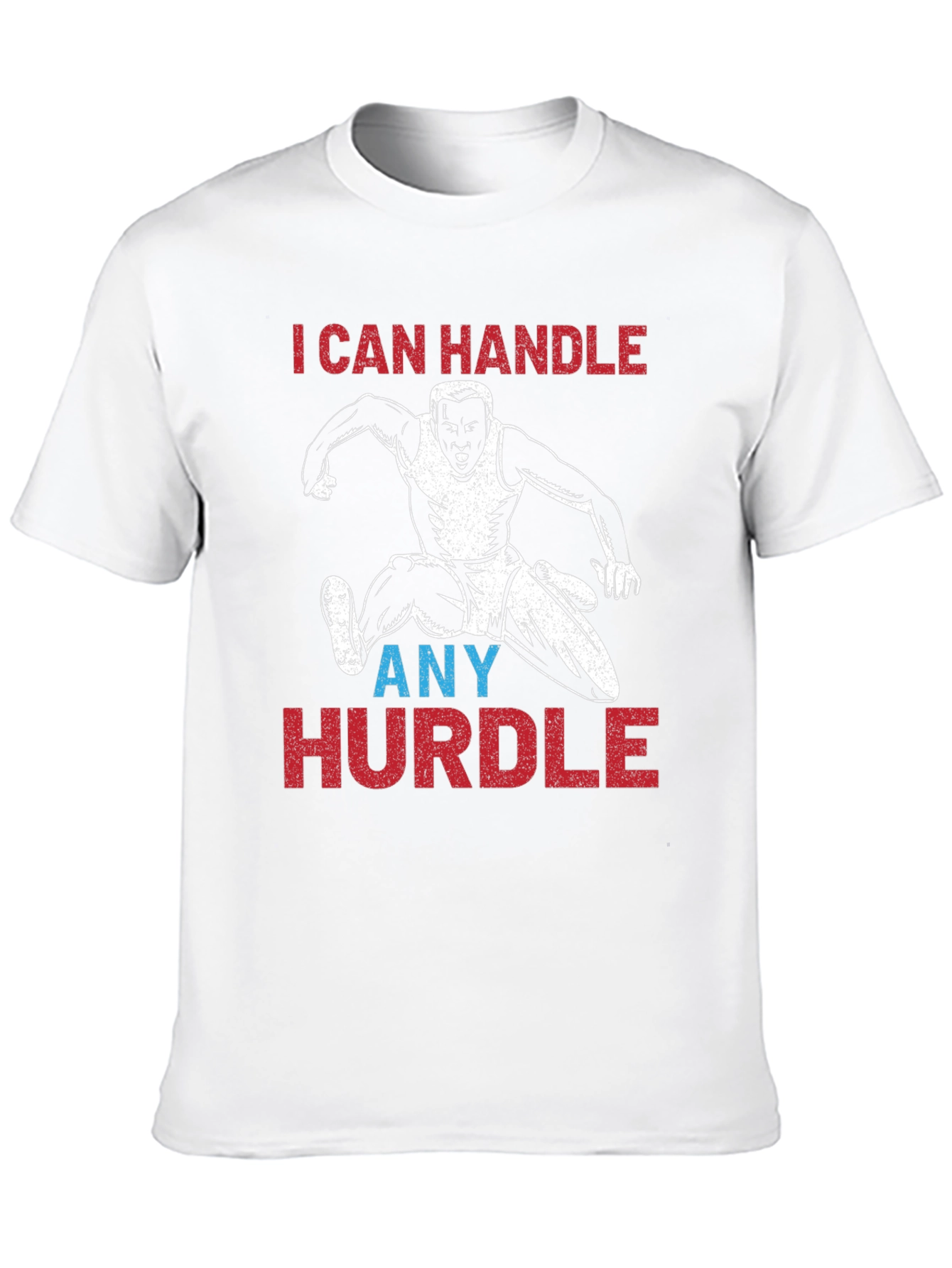 Handle Any Hurdle T-Shirt