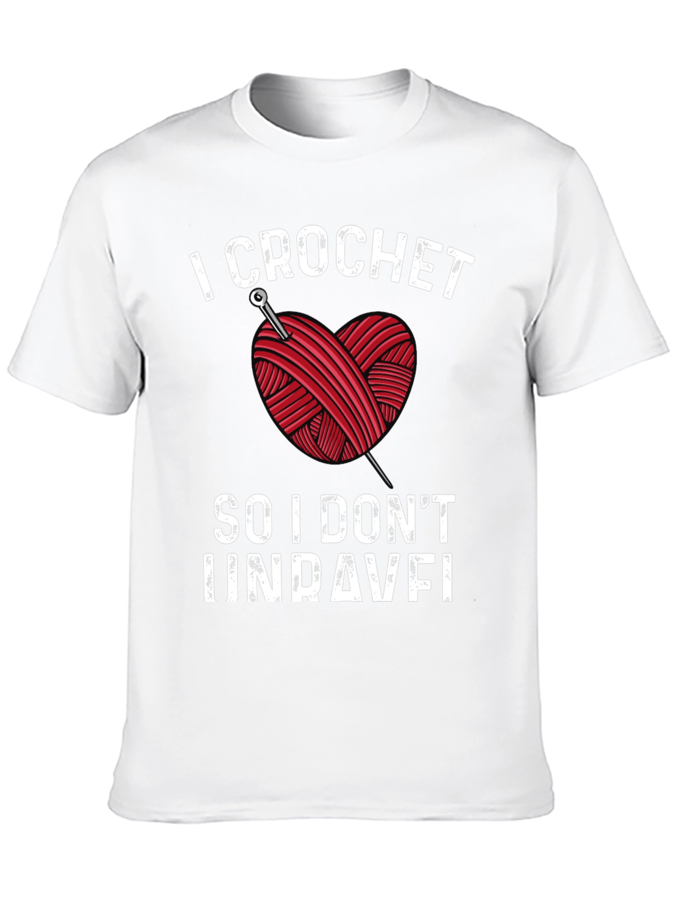 I Crochet So I Dont Unravel Black T-Shirt