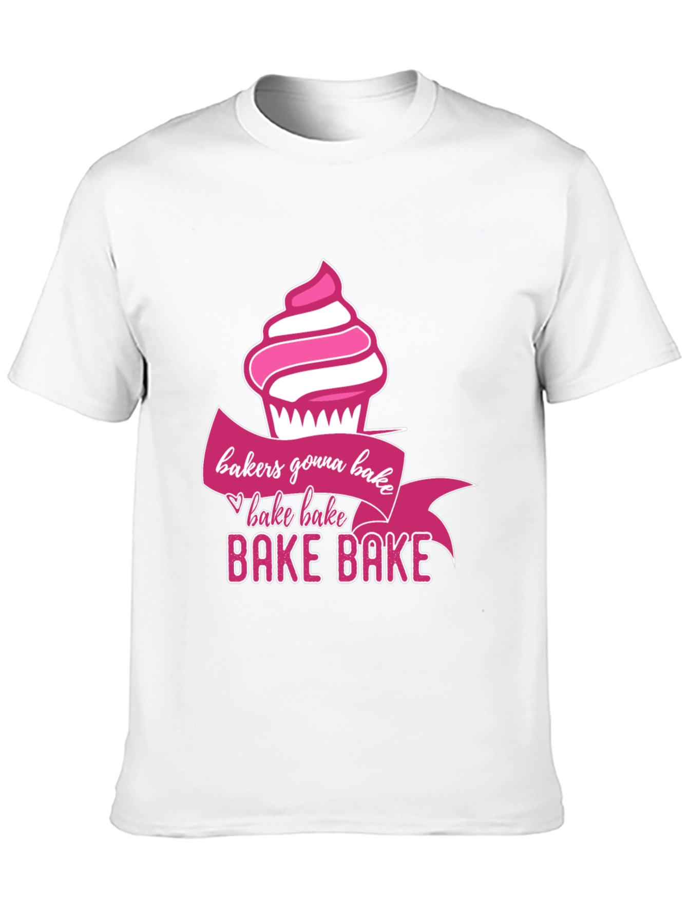 Bakers Gonna Bake T-Shirt Cupcake Design