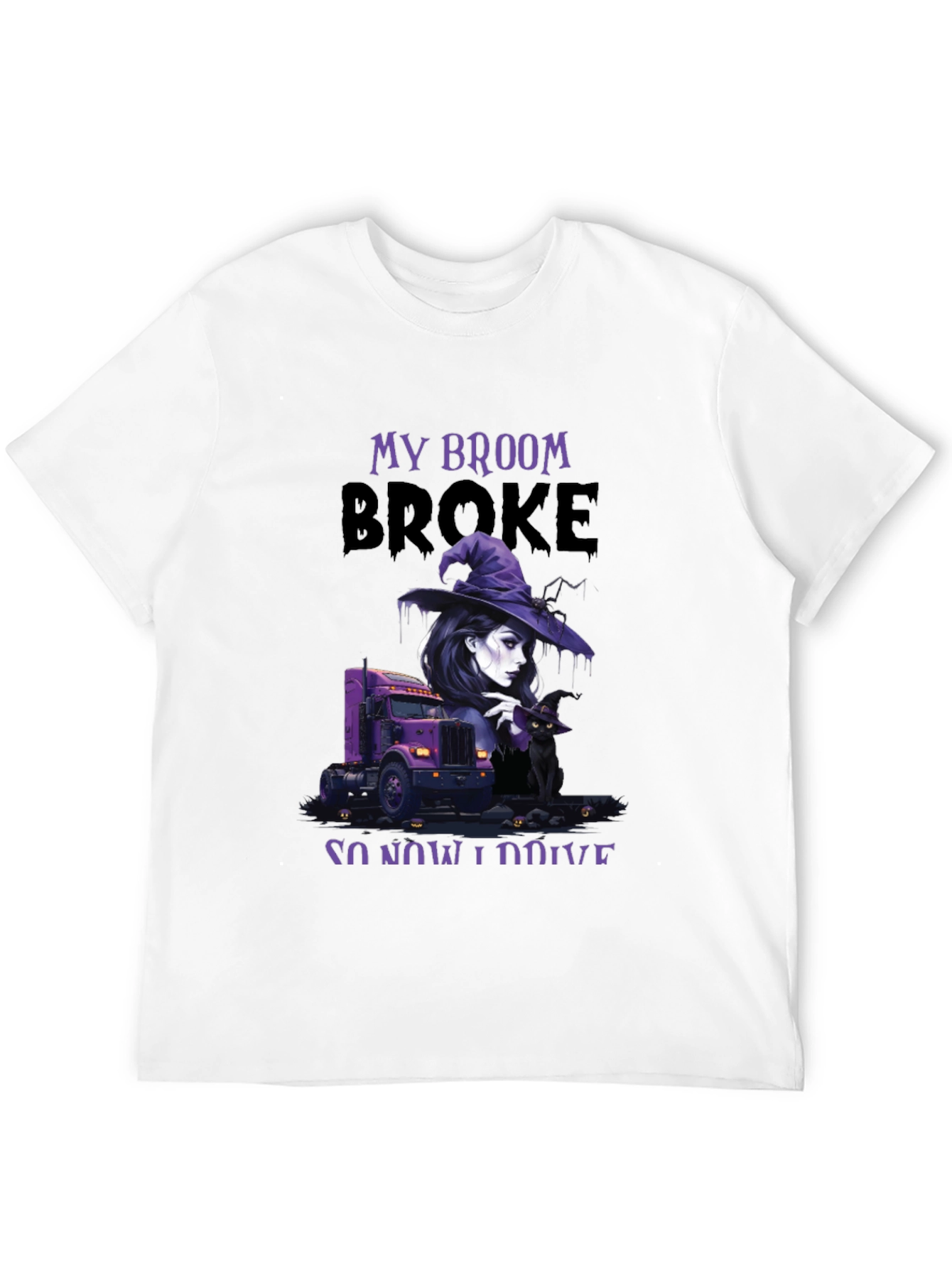 My Broom Broke Trucker T-Shirt