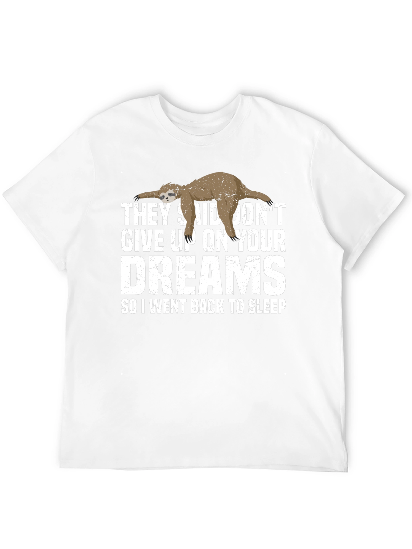 Funny Sloth Dreams T-Shirt - Soft Cotton Tee