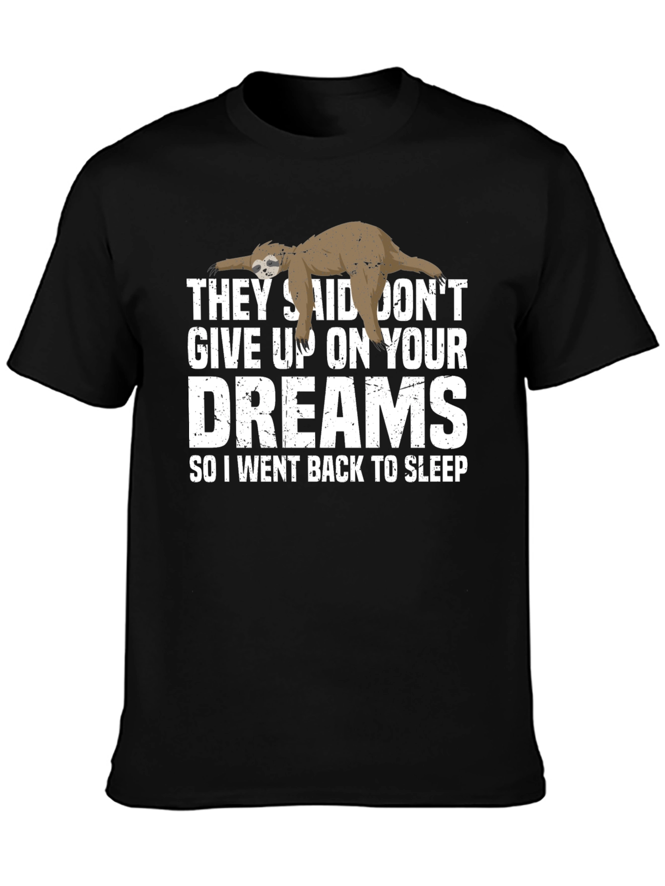 Funny Sloth Dreams T-Shirt - Soft Cotton Tee