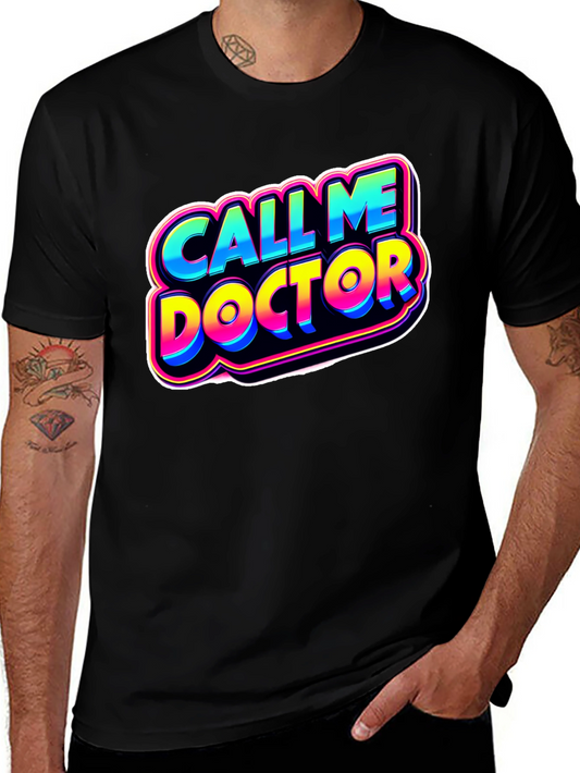 Call Me Doctor Graphic Tee - Novelty Humor Shirt