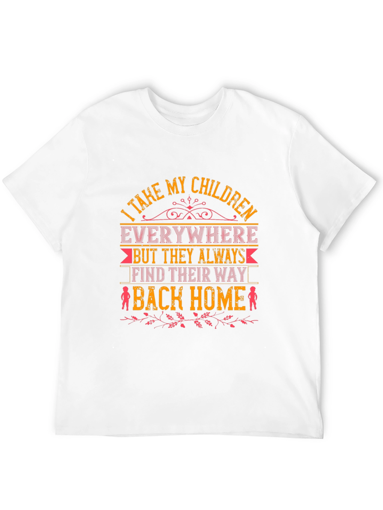 I Take My Children Everywhere Graphic T-Shirt