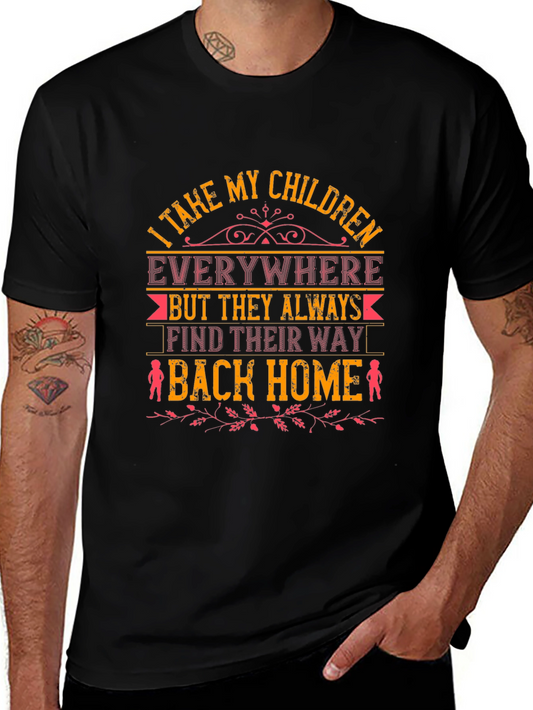 I Take My Children Everywhere Graphic T-Shirt