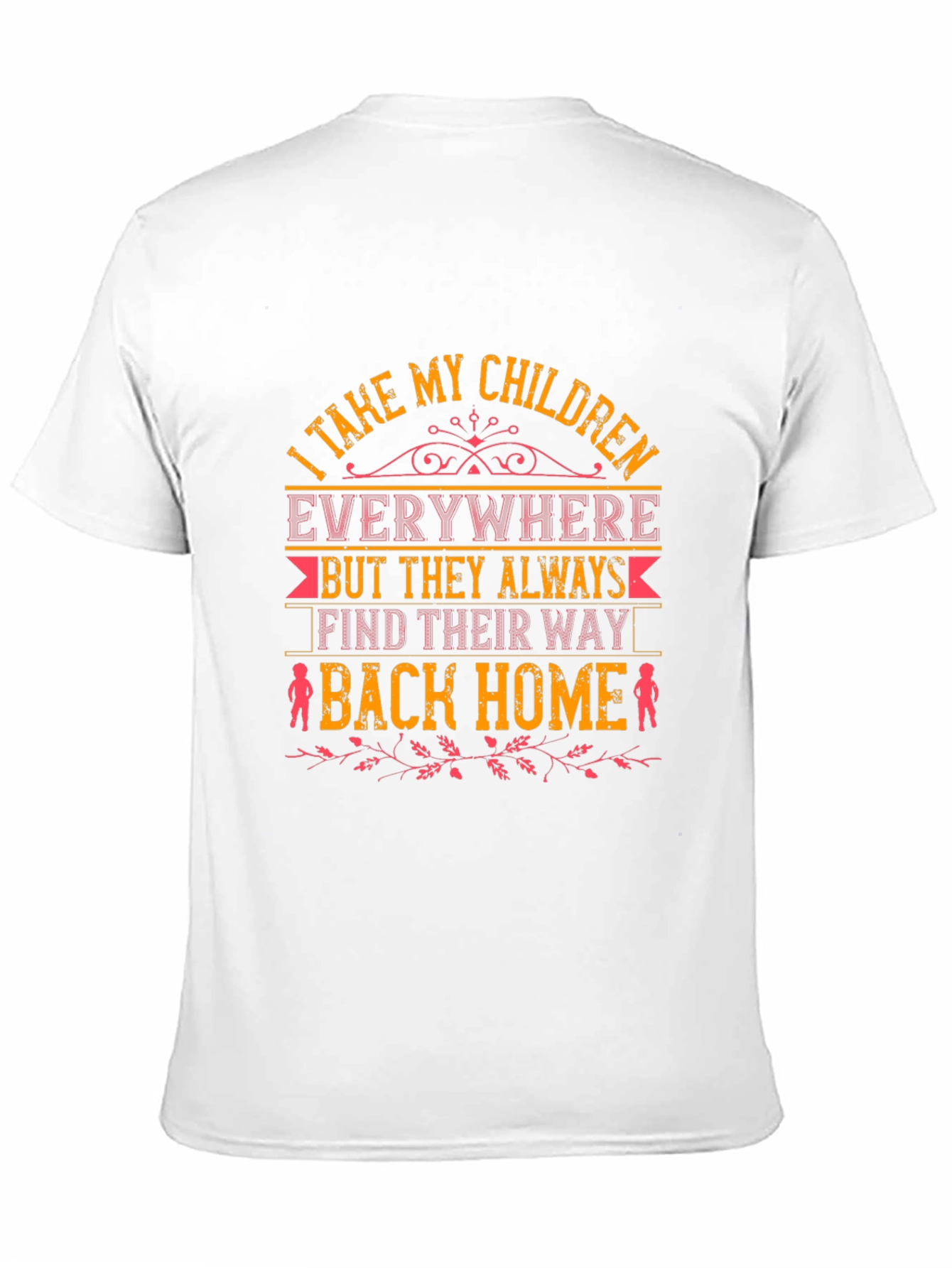 I Take My Children Everywhere Graphic T-Shirt