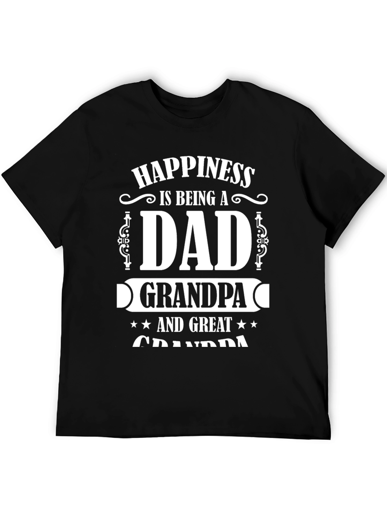 Happiness Dad Grandpa Great Grandpa T-Shirt