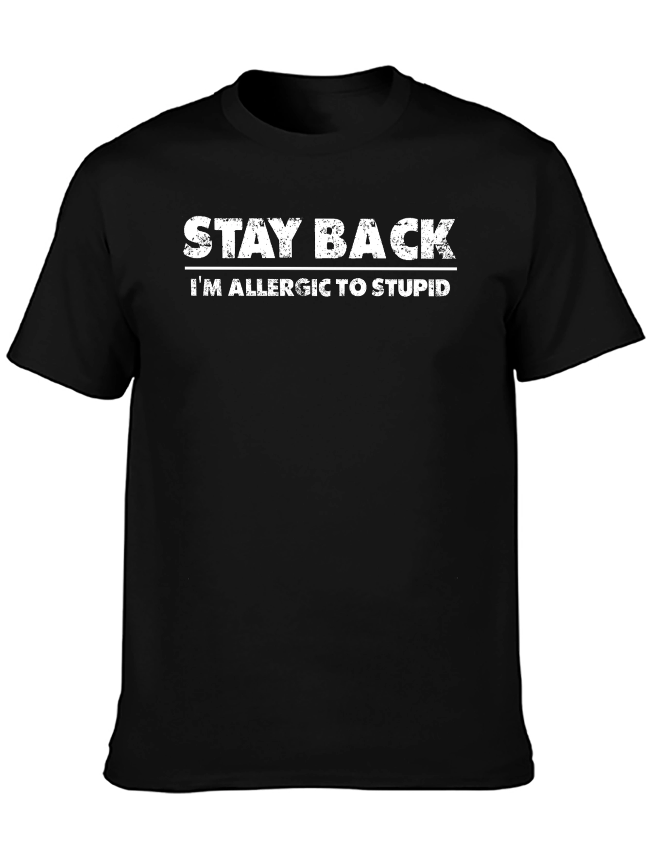Stay Back Allergic to Stupid Graphic Tee