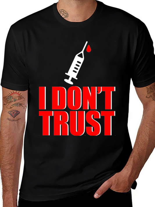 I Dont Trust T-Shirt - Anti-Vaccine Statement Tee