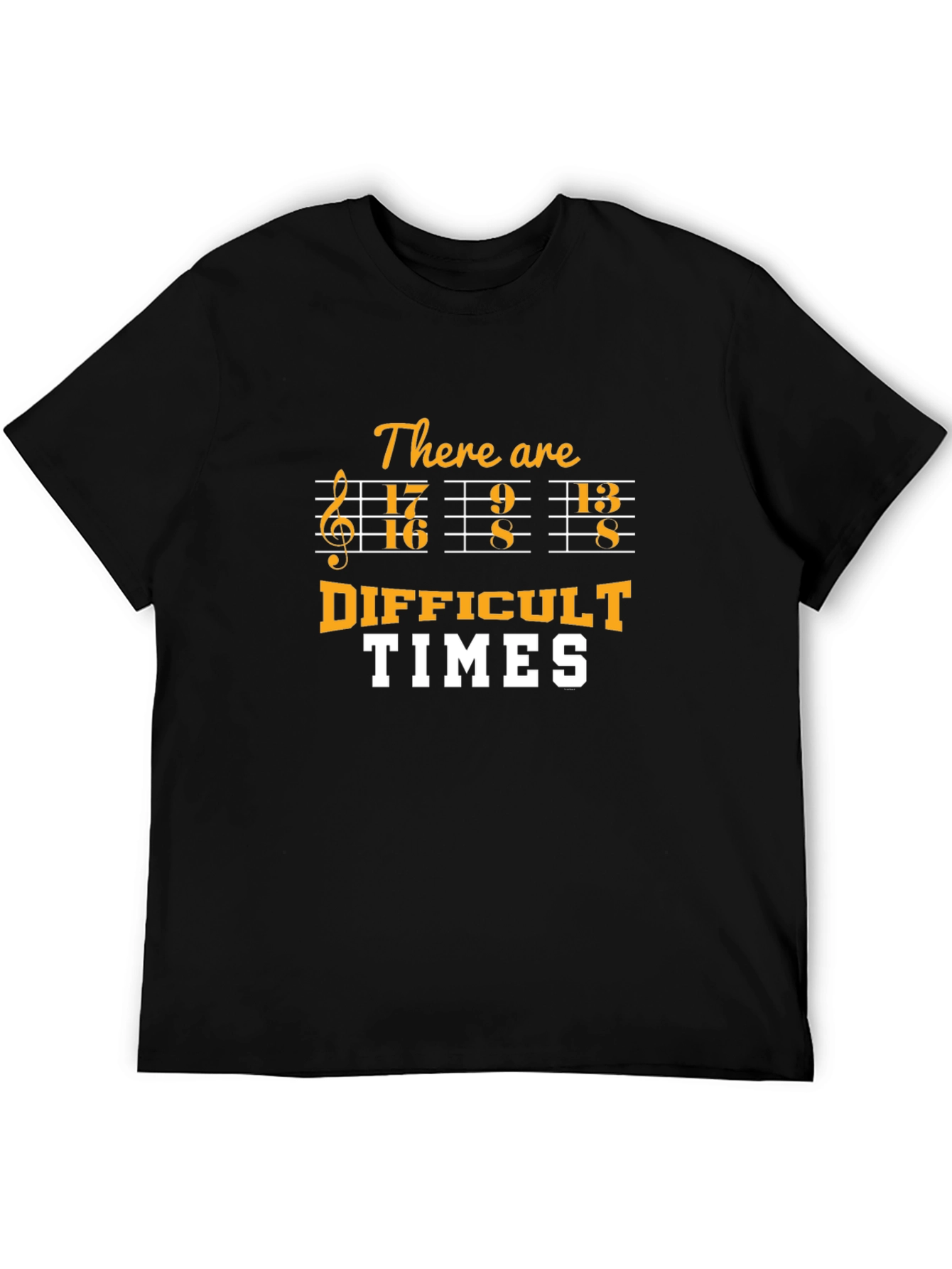 Difficult Times Music Pun T-Shirt