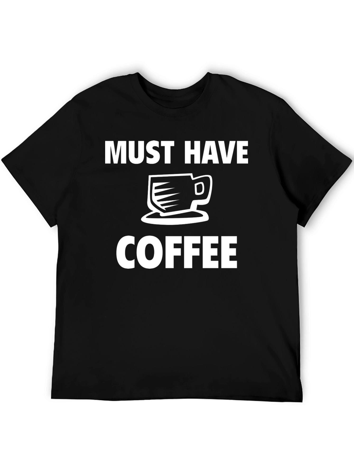 Must Have Coffee Graphic T-Shirt