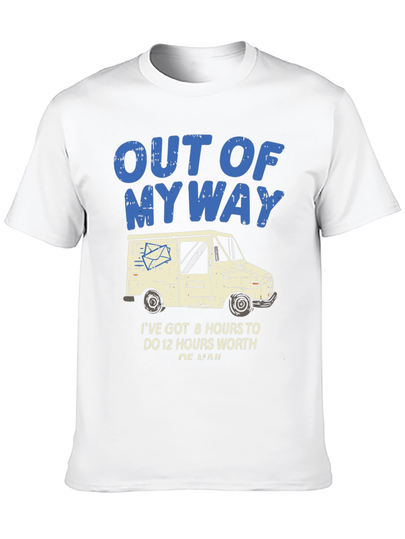 Out of My Way Mail Carrier T-Shirt