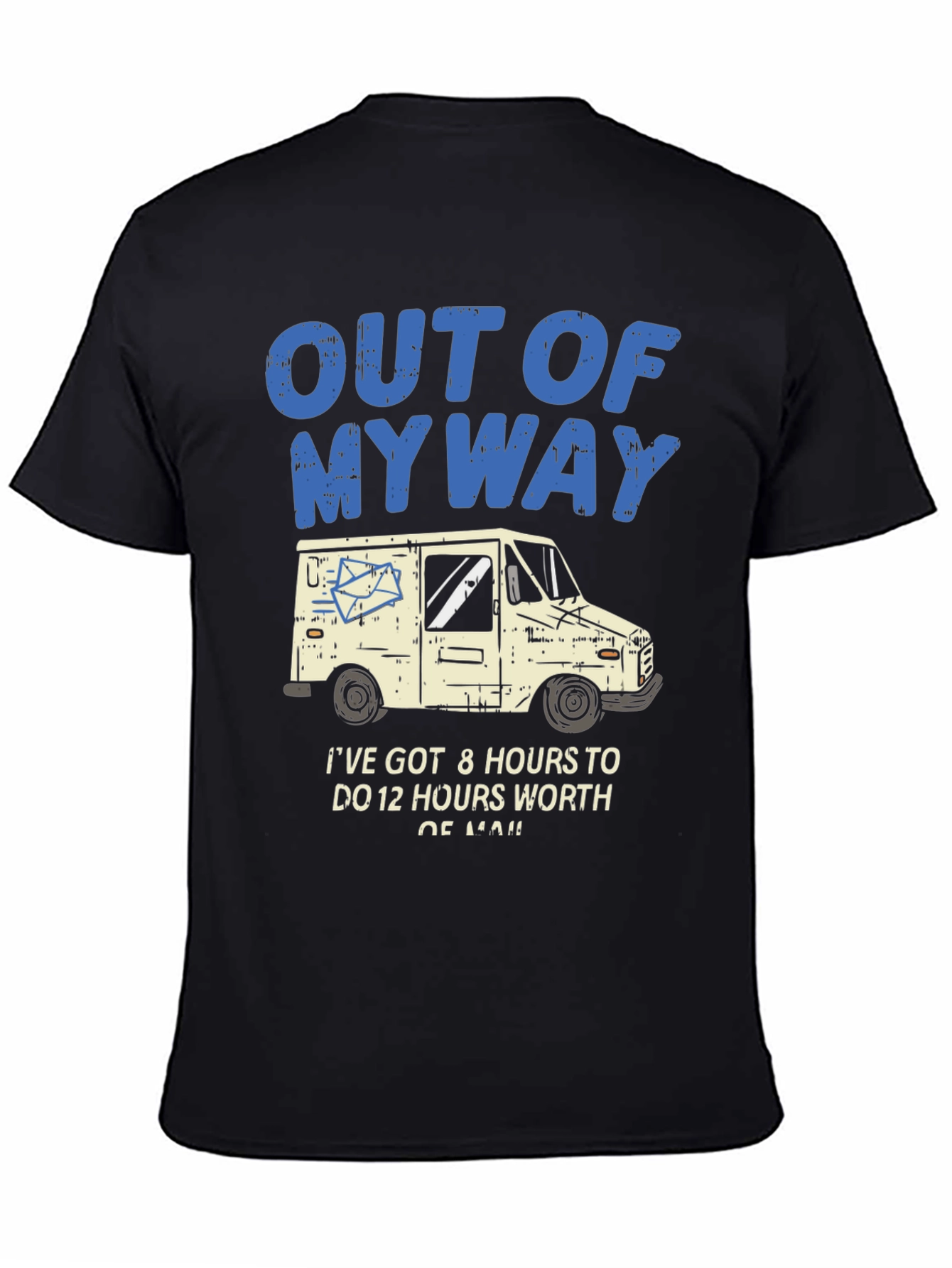 Out of My Way Mail Carrier T-Shirt