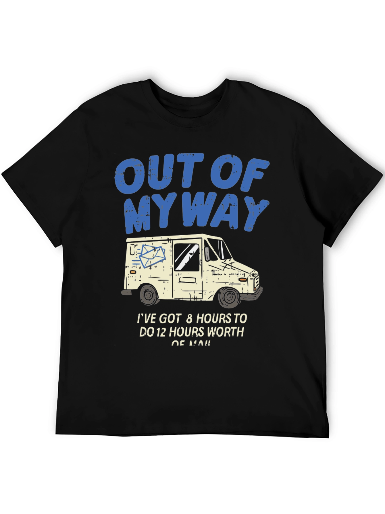 Out of My Way Mail Carrier T-Shirt