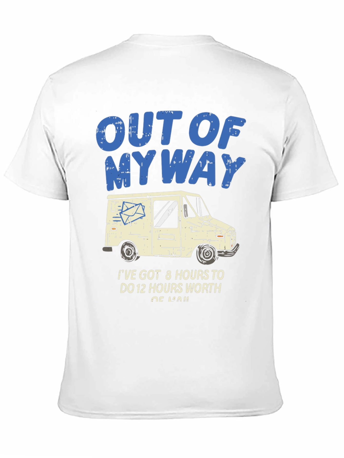 Out of My Way Mail Carrier T-Shirt
