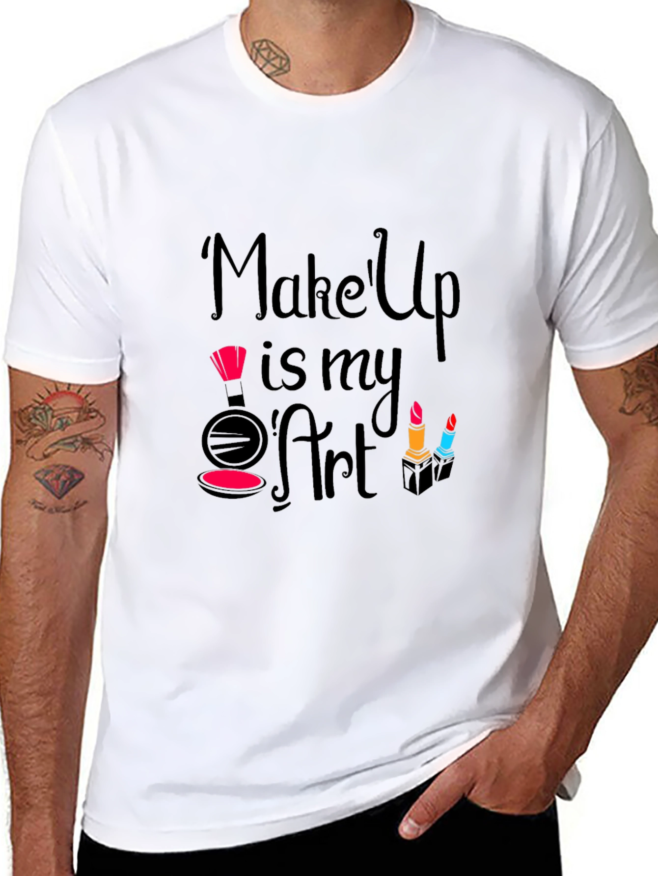 Makeup Is My Art - Fashionable Graphic T-Shirt
