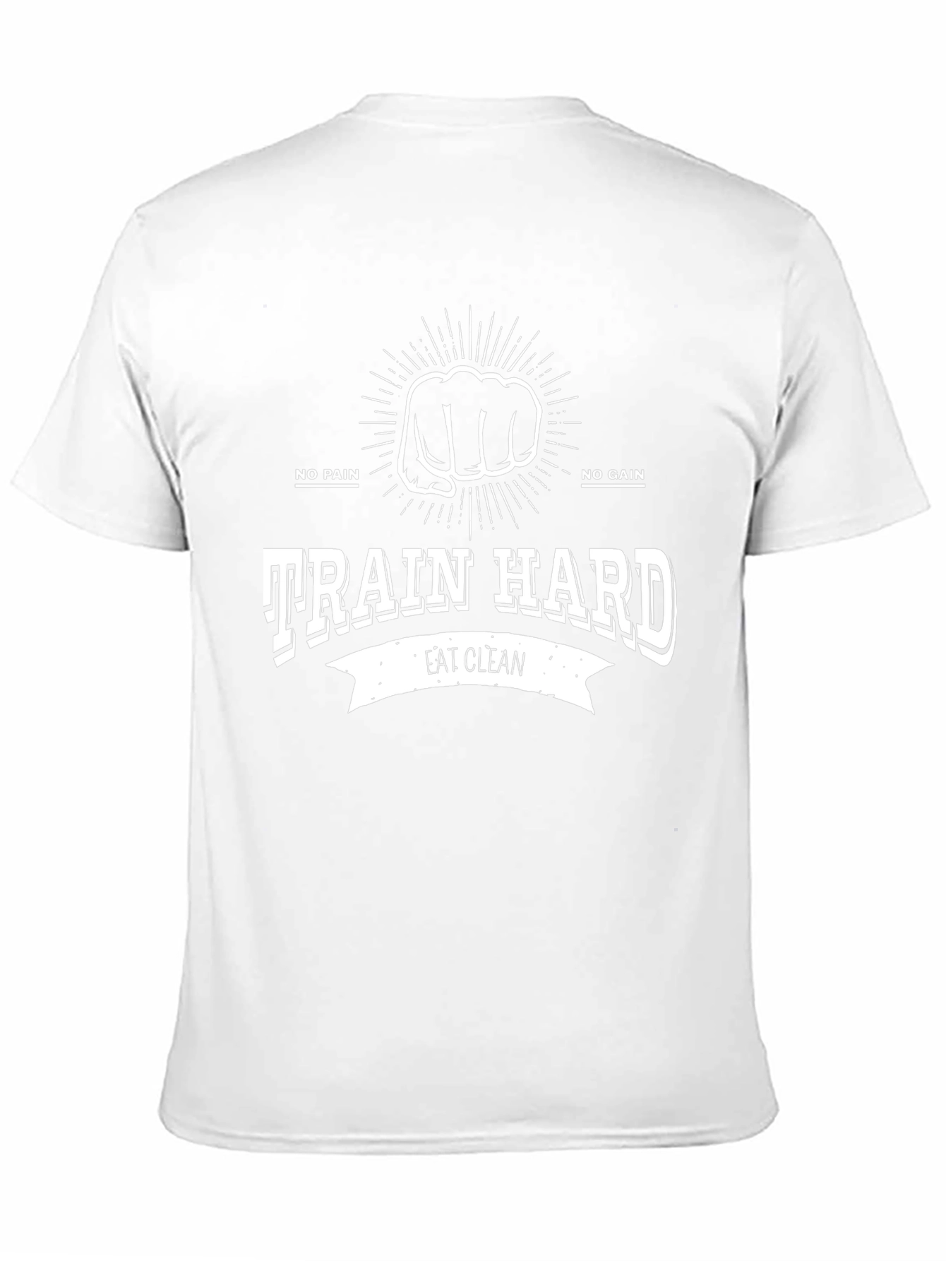 Train Hard T-Shirt: No Pain No Gain Eat Clean