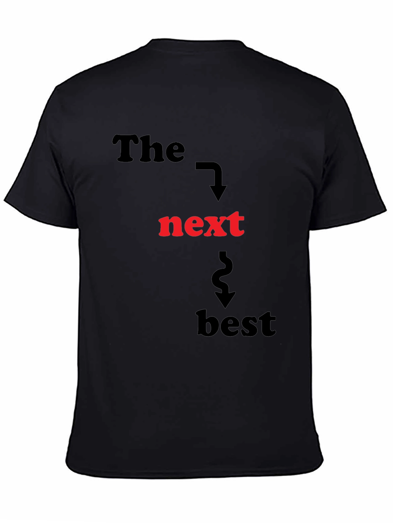 The Next Best T-Shirt - Funny Graphic Tee