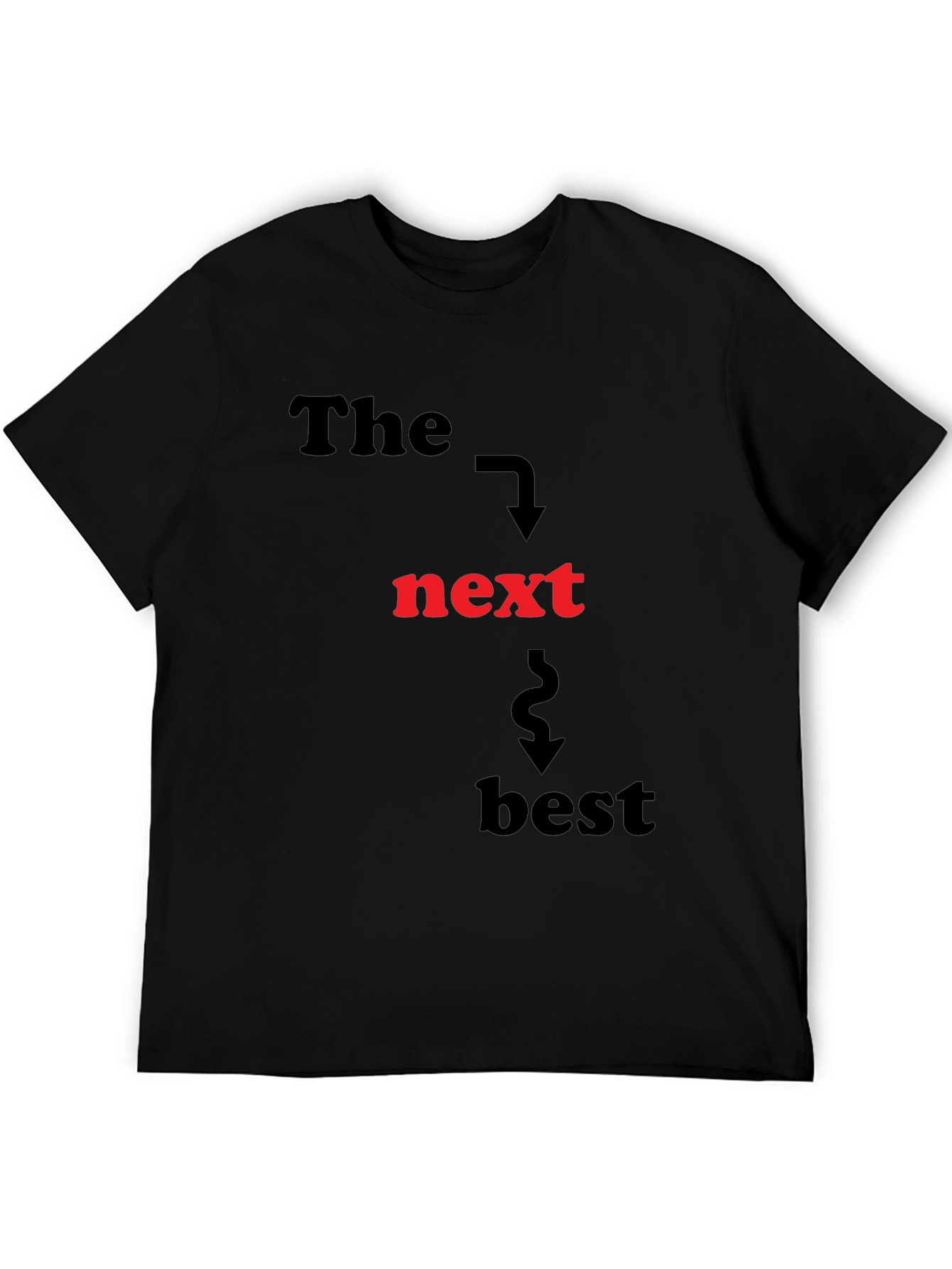 The Next Best T-Shirt - Funny Graphic Tee