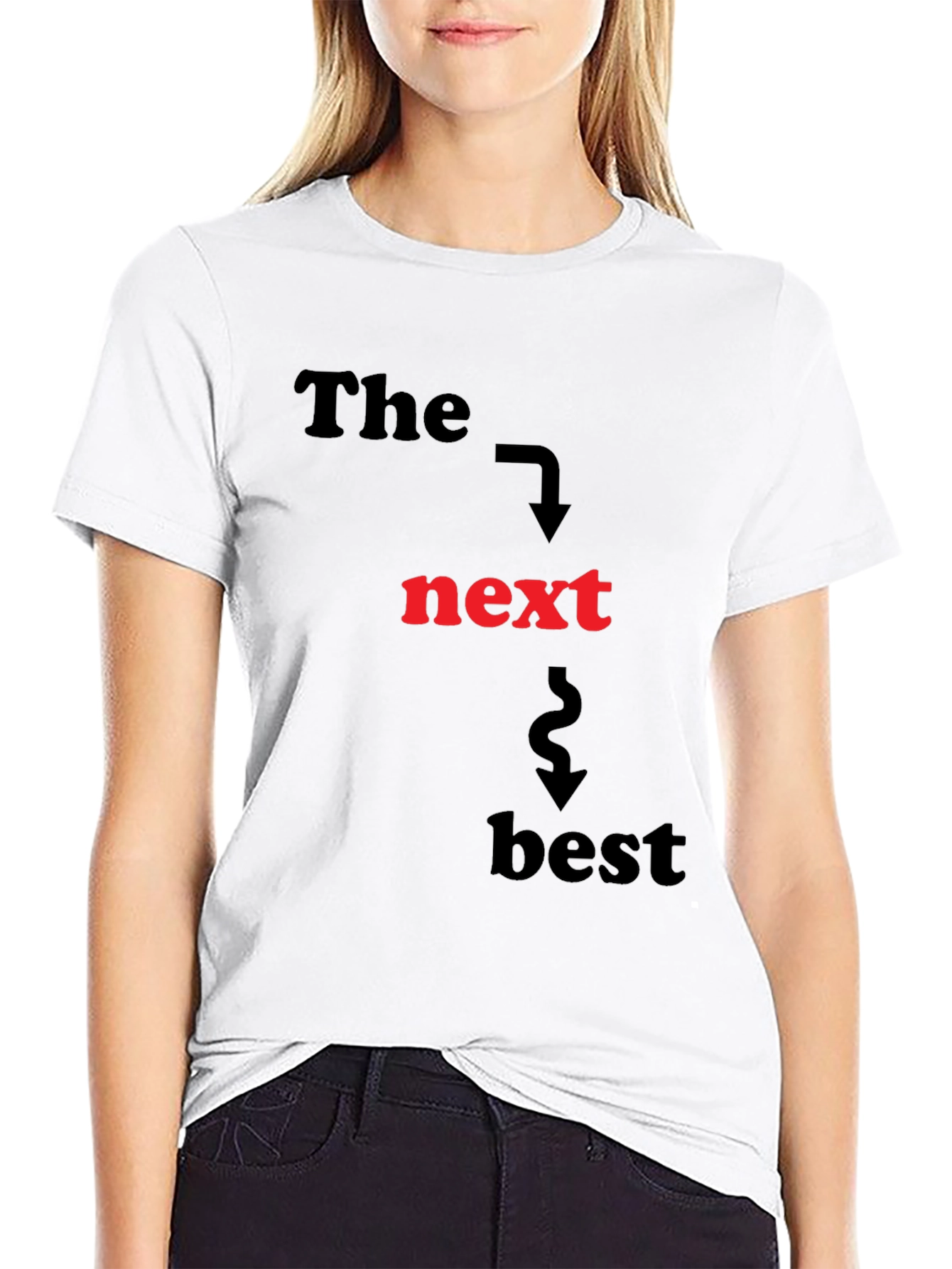 The Next Best T-Shirt - Funny Graphic Tee