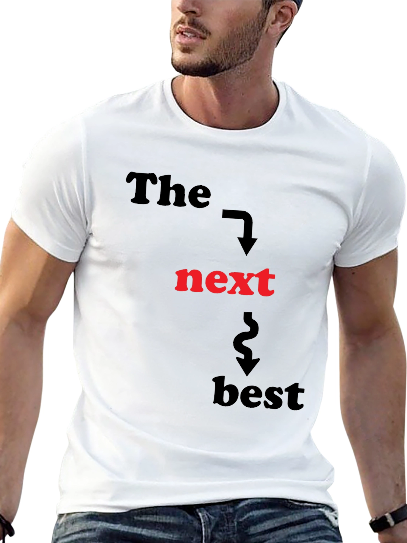 The Next Best T-Shirt - Funny Graphic Tee