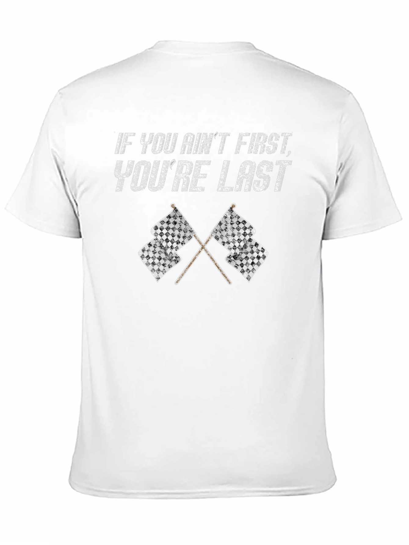 If You Aint First T-Shirt
