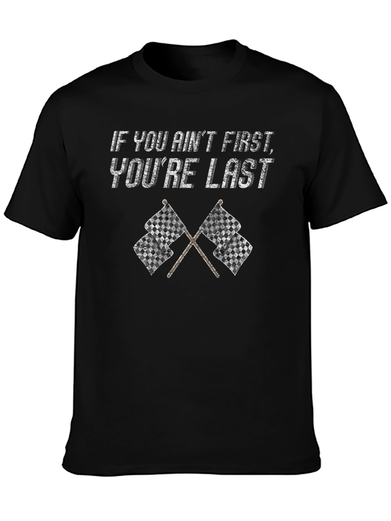 If You Aint First T-Shirt