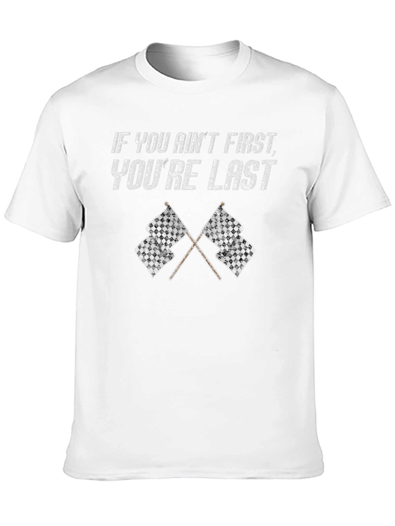 If You Aint First T-Shirt