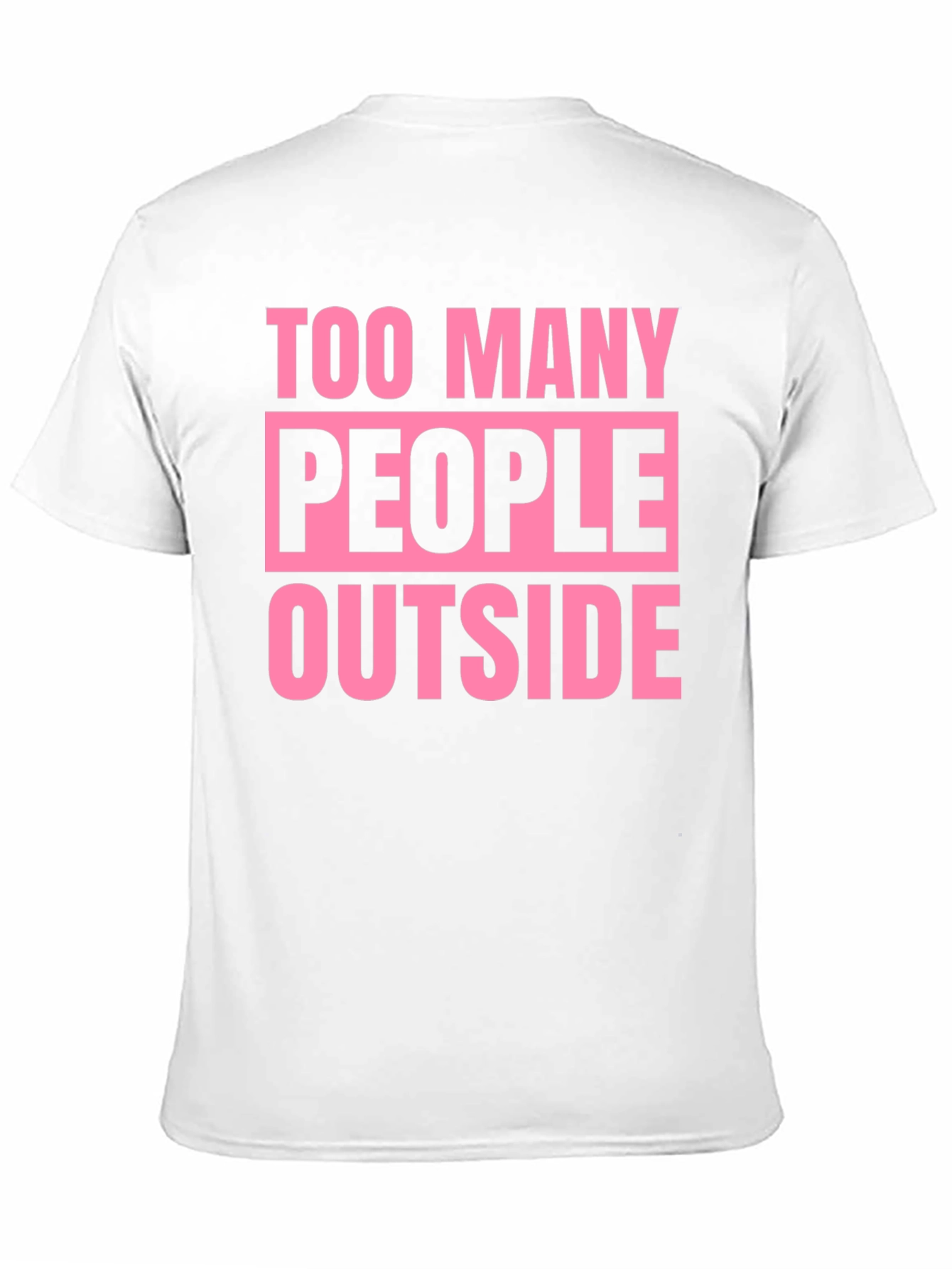 Too Many People Outside Graphic T-Shirt