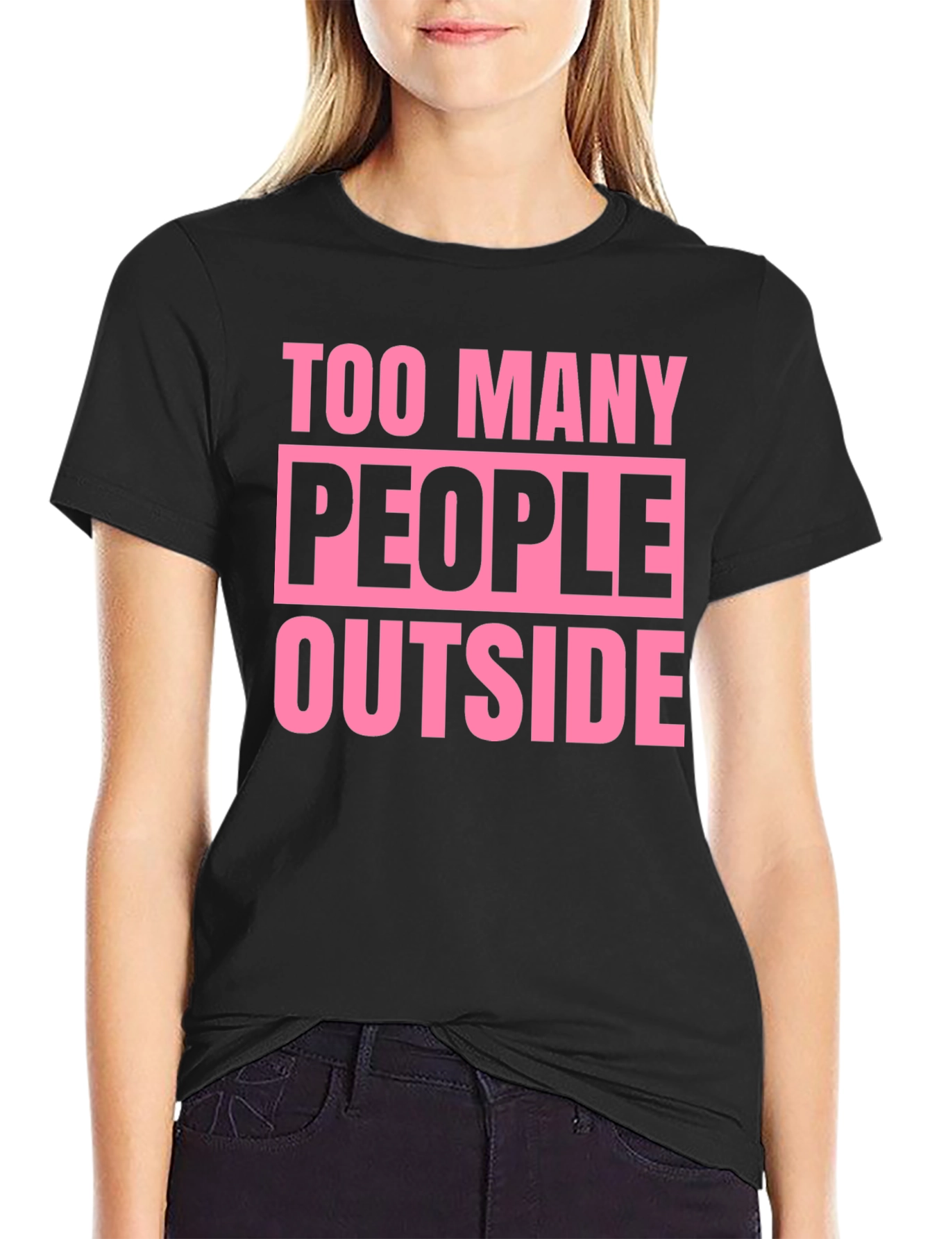 Too Many People Outside Graphic T-Shirt
