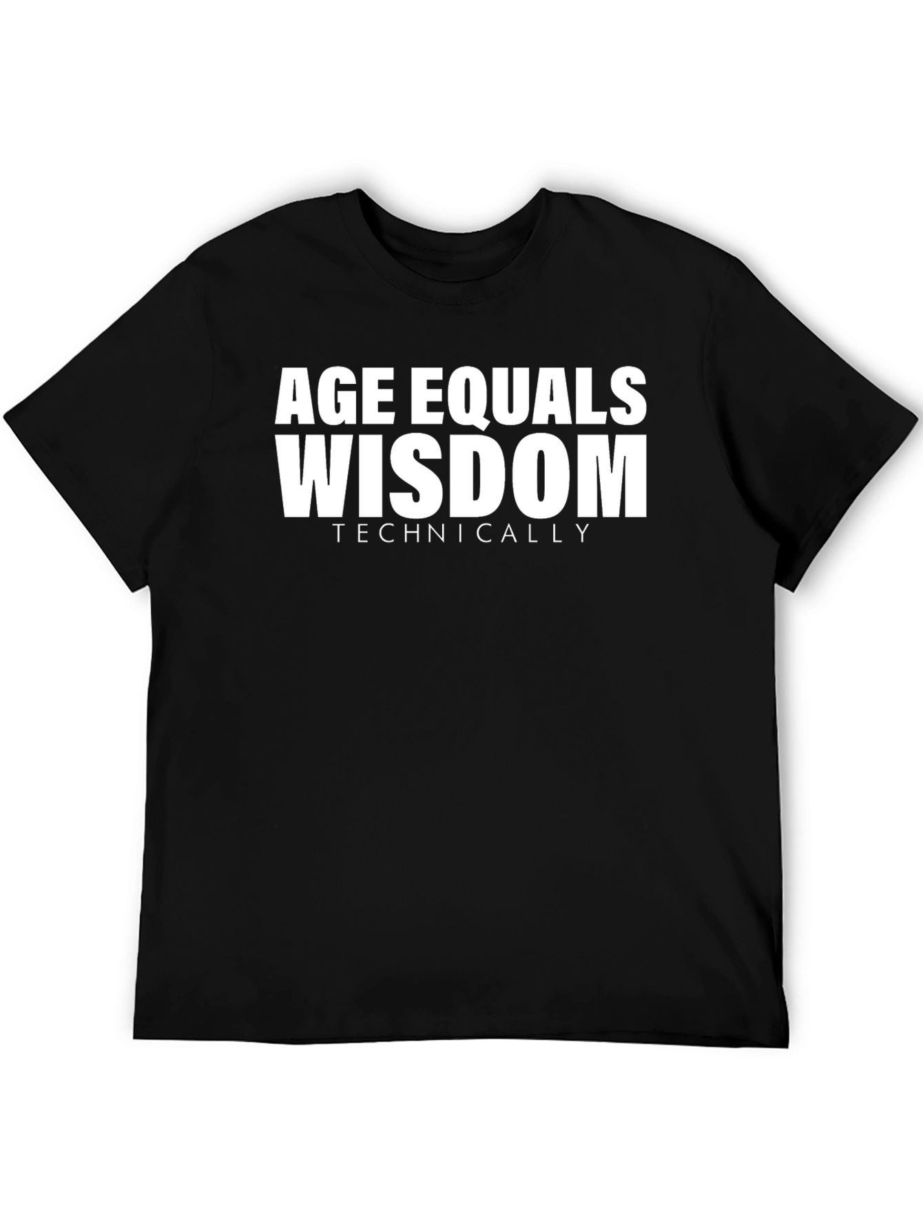 Age Equals Wisdom Funny Graphic Tee