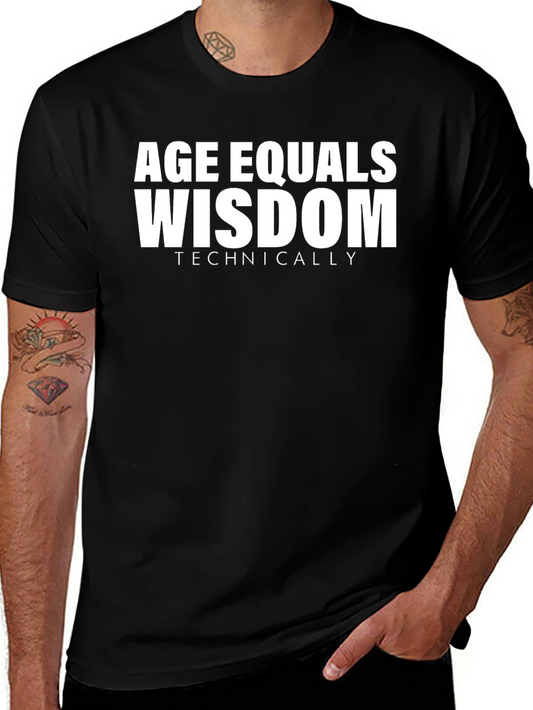 Age Equals Wisdom Funny Graphic Tee