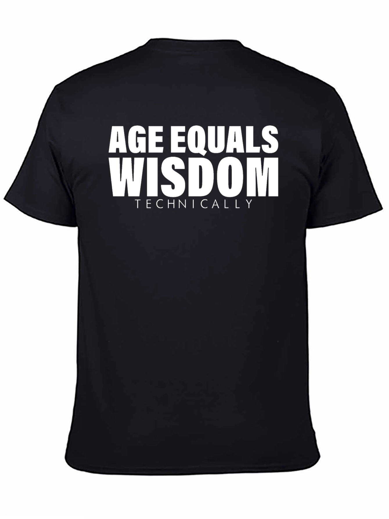 Age Equals Wisdom Funny Graphic Tee